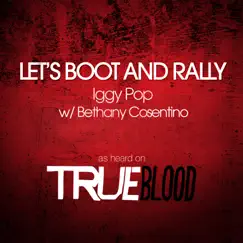 Let's Boot and Rally (with Bethany Cosentino) - Single by Iggy Pop album reviews, ratings, credits