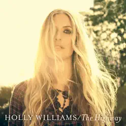 The Highway - Holly Williams