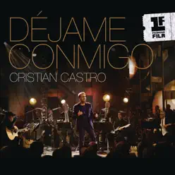 Déjame Conmigo (Primera Fila - Live Version) - Single - Cristian Castro