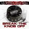 Stream & download Break the Knob Off - Single