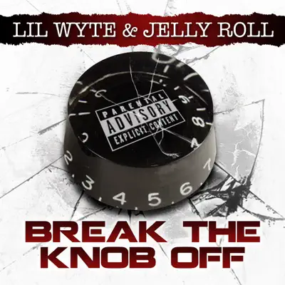 Break the Knob Off - Single - Lil' Wyte