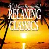 Stream & download 40 Most Beautiful Relaxing Classics