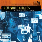Martin Scorsese Presents the Blues: Red, White & Blues - A Film By Mike Figgis, 2003