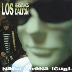 Nada Suena Igual - EP - Los Hermanos Dalton