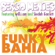Funky Bahia - Sergio Mendes