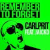 Remember to Forget (feat. Jaicko)