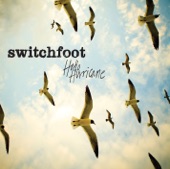 Switchfoot - Your Love Is A Song