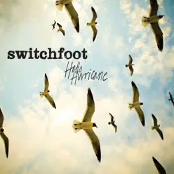 Hello Hurricane - Switchfoot