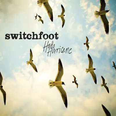 Hello Hurricane - Switchfoot