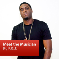 Big K.R.I.T. : Meet the Musician podcast