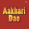 Aakhari Dao (Original Soundtrack)