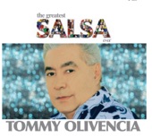 The Greatest Salsa Ever: Tommy Olivencia