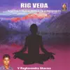 Rig Veda - Mantraas For Health - Wealth And Prosperity album lyrics, reviews, download