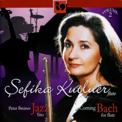 Coming Bach for Flute, Vol. 2 by Şefika Kutluer & Peter Breiner Jazz Trio album reviews, ratings, credits
