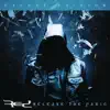 Release the Panic (Deluxe Edition) album lyrics, reviews, download
