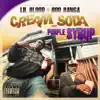 Cream Soda and Purple Syrup album lyrics, reviews, download