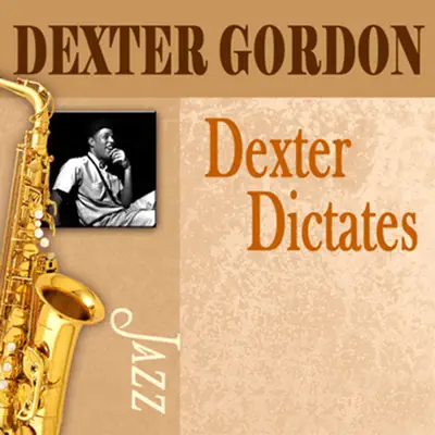 Dexter Dictates - Dexter Gordon
