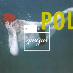 Polydistortion - Gus Gus Polydistortion - Gus Gus
