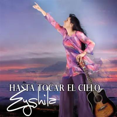 Hasta Tocar el Cielo - Eyshila