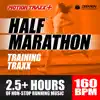 Half Marathon Music Mix - Training Traxx: Non-Stop Running Music Designed for Half-Marathon Training, Set at a Steady 160 BPM album lyrics, reviews, download