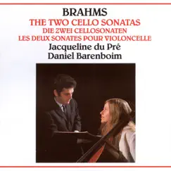 Brahms: The Two Cello Sonatas by Jacqueline du Pré & Daniel Barenboim album reviews, ratings, credits