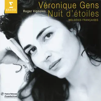 Nuit d'étoiles - Mélodies françaises [Digital version] by Roger Vignoles & Véronique Gens album reviews, ratings, credits