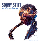 Sonny Stitt At the D.J. Lounge