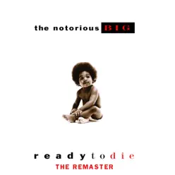 Ready To Die the Remaster - The Notorious B.I.G.