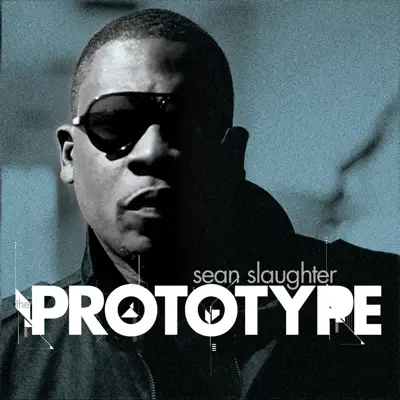 The Prototype - Sean Slaughter