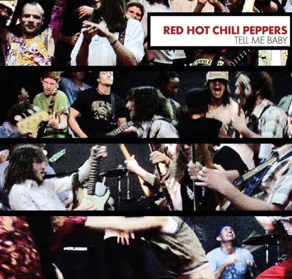 Tell Me Baby - EP - Red Hot Chili Peppers