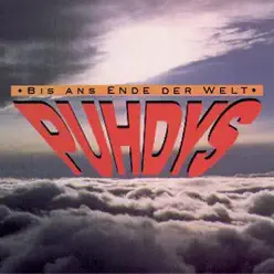 Bis ans Ende der Welt - Puhdys