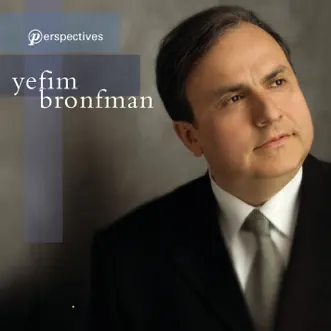 Perspectives by Yefim Bronfman album reviews, ratings, credits