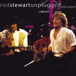 Unplugged... And Seated (Live) - Rod Stewart