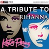 A Tribute to Katy Perry vs. Rihanna (32 Count Pro Mix for Step, Bootcamp & Other Medium Tempo Cardio Classes)