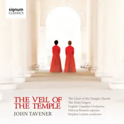 Tavener: The Veil of the Temple by Temple Church Choir, The Holst Singers, Brass Ensemble of the English Chamber Orchestra & Stephen Layton album reviews, ratings, credits