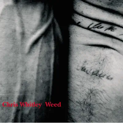 Weed - Chris Whitley