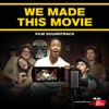 We Made This Movie (Original Soundtrack)