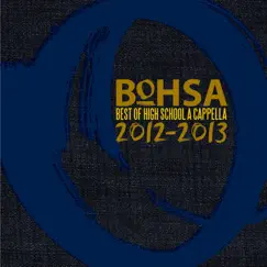BOHSA 2012-2013: Best of High School a Cappella by Various Artists album reviews, ratings, credits
