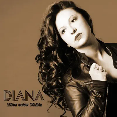 Alles oder Nichts - Diana Alles oder Nichts - Diana