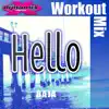 Hello (Workout Mix) - Single album lyrics, reviews, download