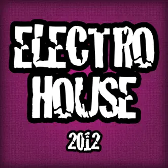 Electro House 2012 by Various Artists album reviews, ratings, credits