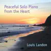 Peaceful Solo Piano from the Heart album lyrics, reviews, download