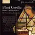 Blest Cecilia: Britten Choral Works - Vol. 1 album cover