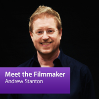 Andrew Stanton: Meet the Filmmaker podcast