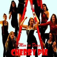 Cherry Pie - Single by Men In Drag album reviews, ratings, credits