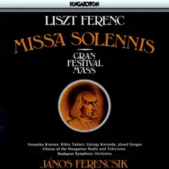 Liszt: Missa solennis - Gran Festival Mass by János Ferencsik album reviews, ratings, credits