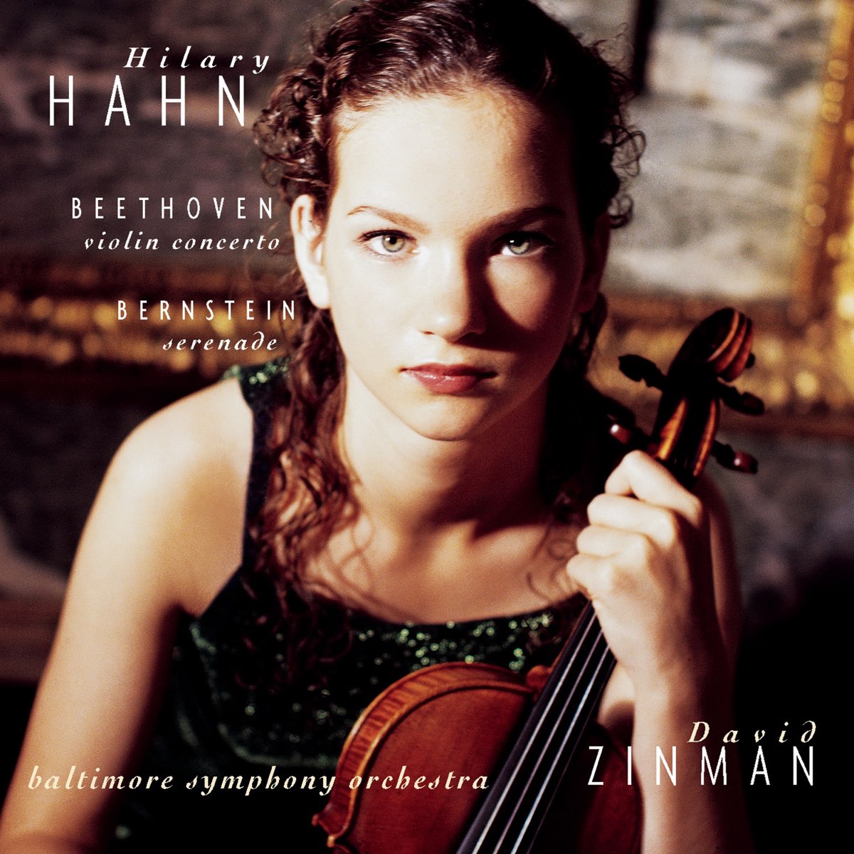 ‎Beethoven: Violin Concerto - Bernstein: Serenade by Hilary Hahn, David ...