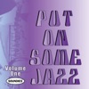 Put On Some Jazz - Volume One, 2009