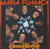 Banda Black Rio - Maria Fumaça