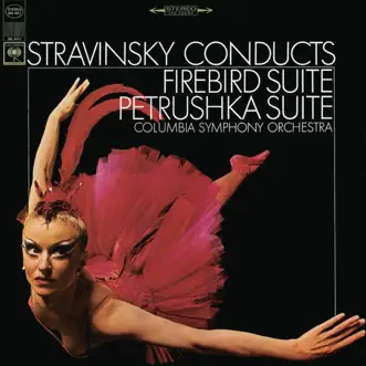 Stravinsky Conducts Firebird Suite (1945 Version) & Petrushka Suite (1945 Revised Version) by Columbia Symphony Orchestra & Igor Stravinsky album reviews, ratings, credits